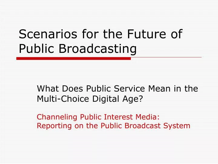 scenarios for the future of public broadcasting
