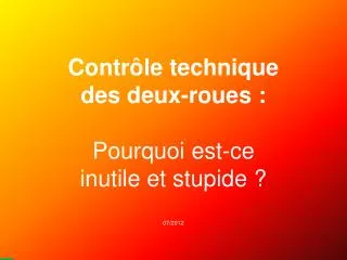 contr le technique des deux roues pourquoi est ce inutile et stupide 07 2012