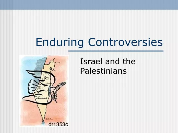 enduring controversies