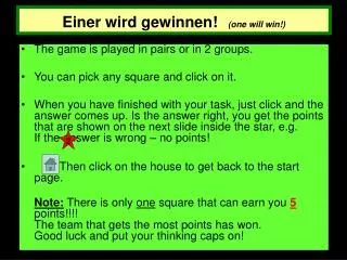 einer wird gewinnen one will win