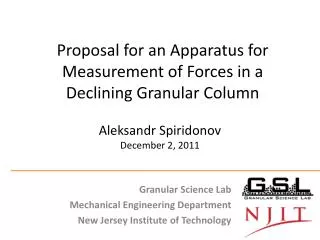 Proposal for an Apparatus for Measurement of Forces in a Declining Granular Column