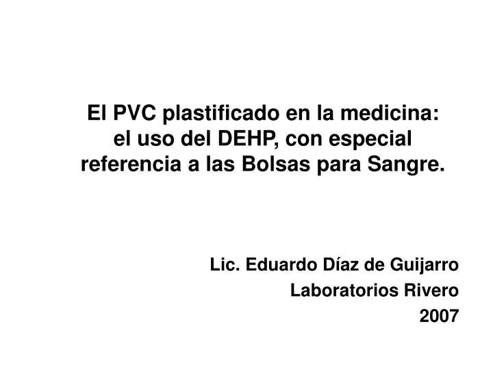 el pvc plastificado en la medicina el uso del dehp con especial referencia a las bolsas para sangre