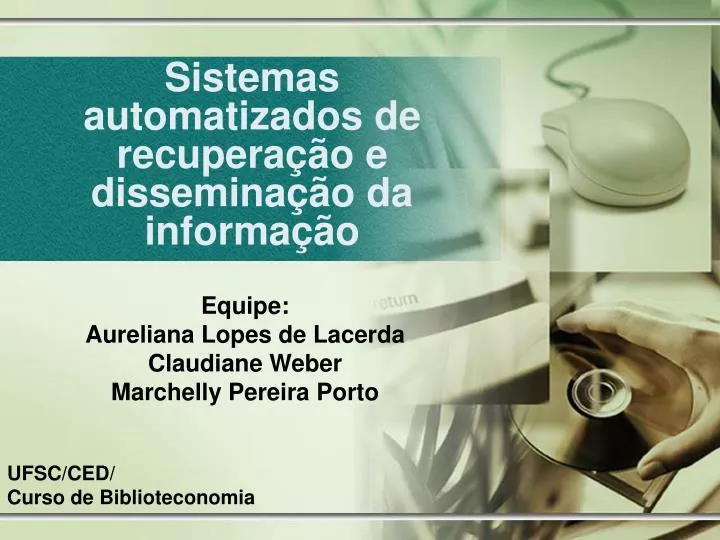 sistemas automatizados de recupera o e dissemina o da informa o