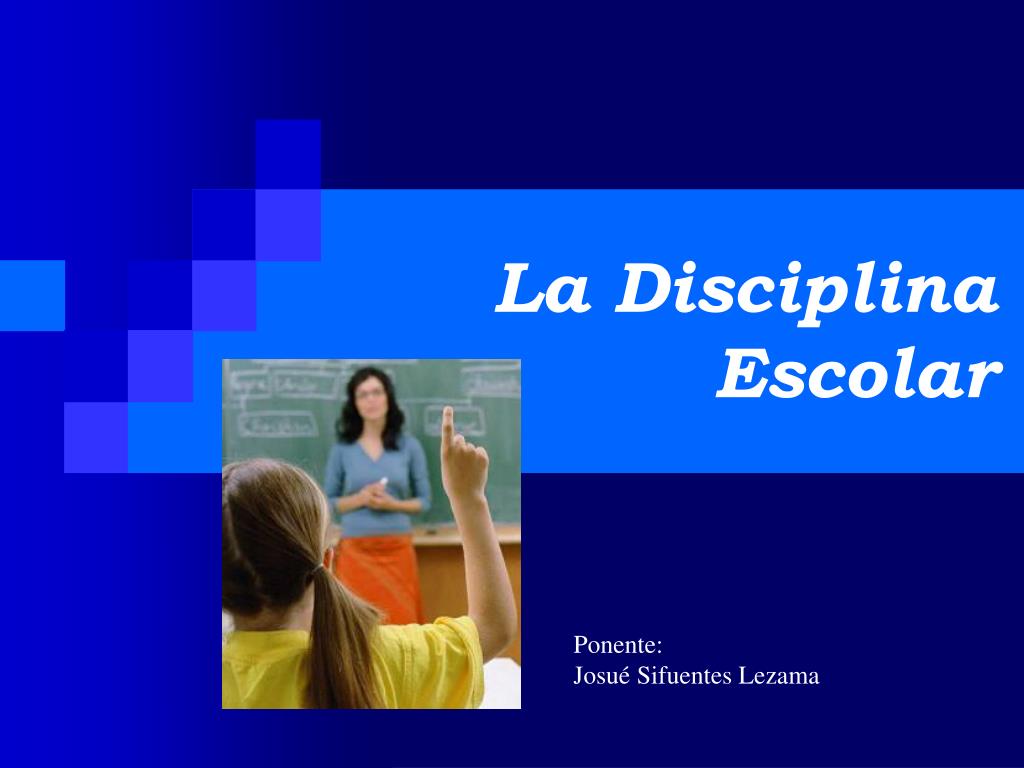 PPT - La Disciplina Escolar PowerPoint Presentation, free download - ID ...