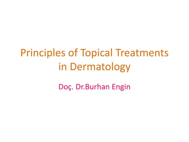 principles of topical treatments in dermatology