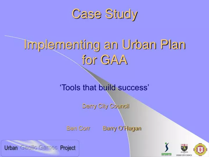 case study implementing an urban plan for gaa tools that build success