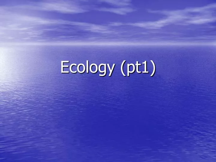 ecology pt1