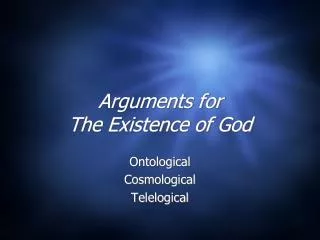 Arguments for The Existence of God