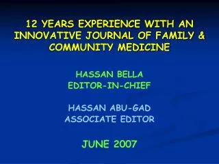 12 YEARS EXPERIENCE WITH AN INNOVATIVE JOURNAL OF FAMILY &amp; COMMUNITY MEDICINE