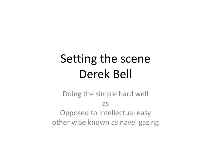 setting the scene derek bell