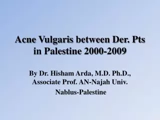 Acne Vulgaris between Der. Pts in Palestine 2000-2009