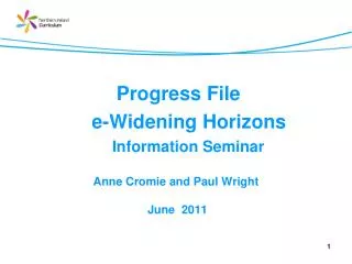 Progress File e-Widening Horizons Information Seminar