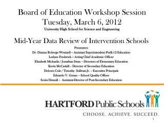 Mid-Year Data Review of Intervention Schools Presenters: