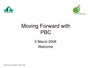Moving Forward with PBC