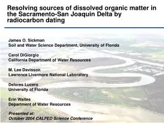 James O. Sickman Soil and Water Science Department, University of Florida Carol DiGiorgio