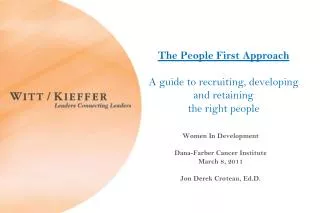 The People First Approach A guide to recruiting, developing and retaining the right people