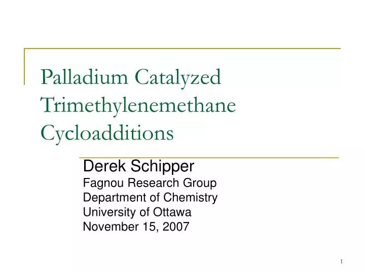 palladium catalyzed trimethylenemethane cycloadditions