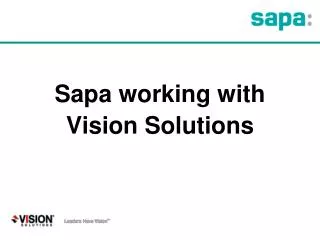 Sapa working with Vision Solutions