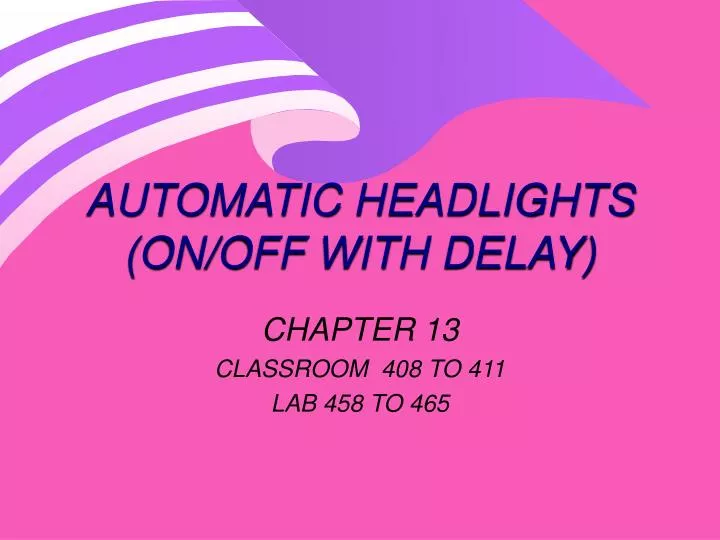 automatic headlights on off with delay