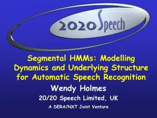 Segmental HMMs: Modelling Dynamics and Underlying Structure for Automatic Speech Recognition