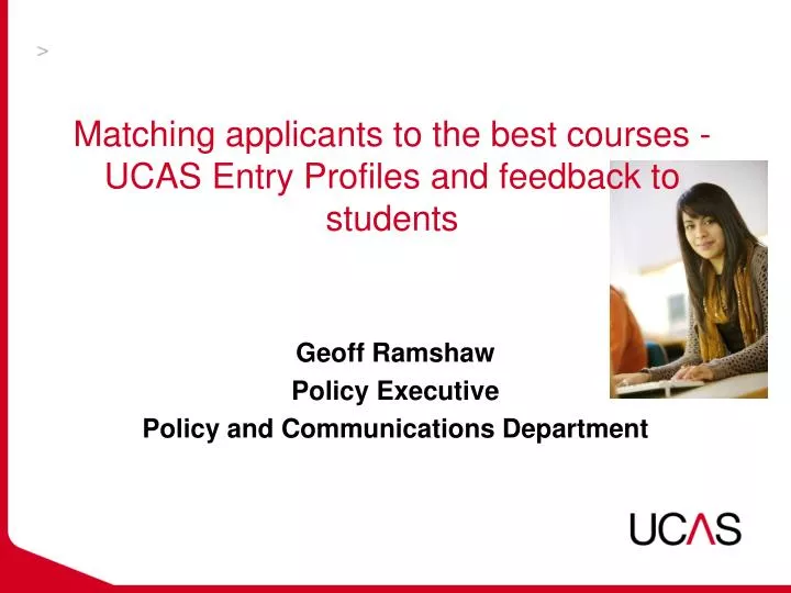 matching applicants to the best courses ucas entry profiles and feedback to students