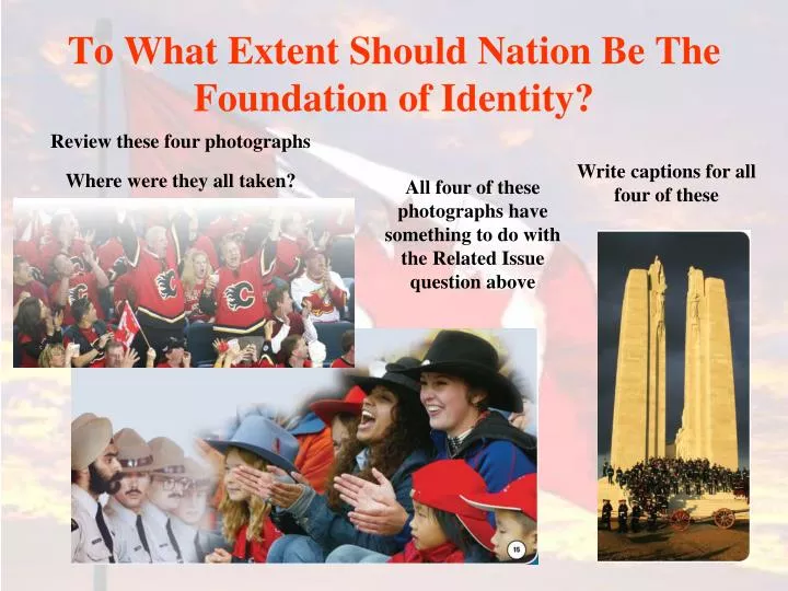to what extent should nation be the foundation of identity