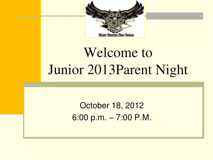 welcome to junior 2013parent night