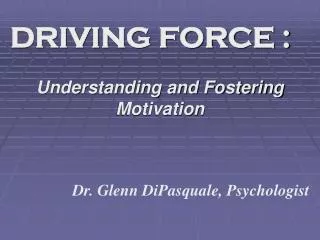 DRIVING FORCE :