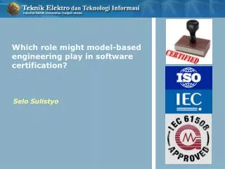 Which role might model-based engineering play in software certification?