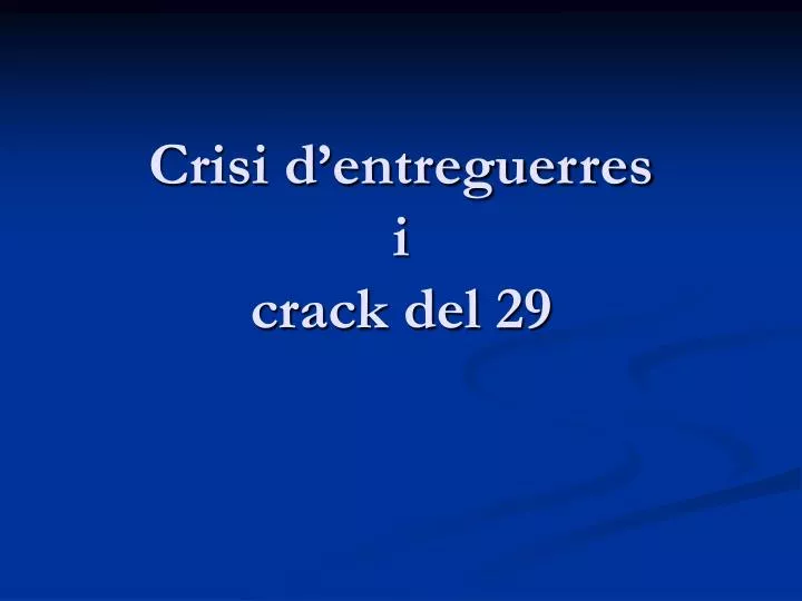 crisi d entreguerres i crack del 29