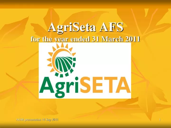 agriseta afs for the year ended 31 march 2011