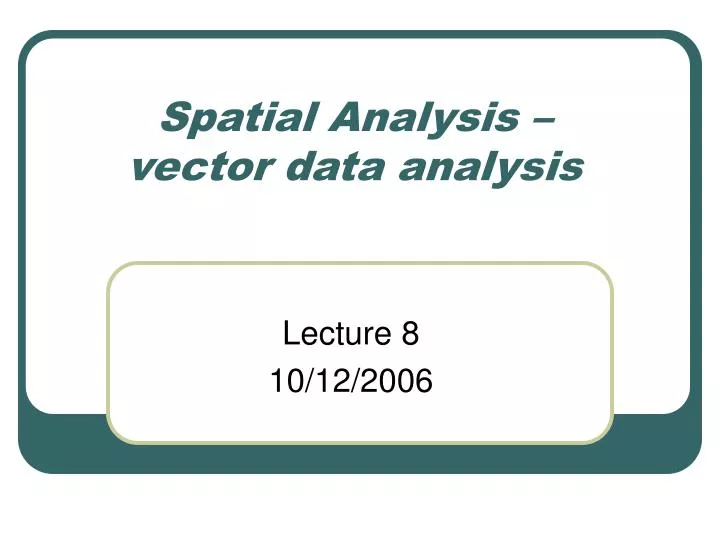 spatial analysis vector data analysis