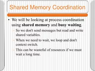 Shared Memory Coordination