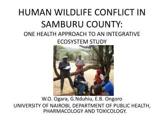 HUMAN WILDLIFE CONFLICT IN SAMBURU COUNTY: ONE HEALTH APPROACH TO AN INTEGRATIVE ECOSYSTEM STUDY