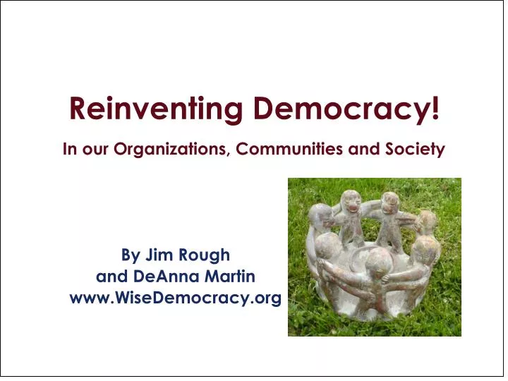 reinventing democracy in our organizations communities and society