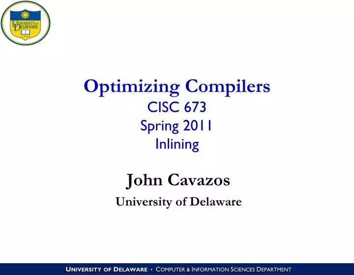 optimizing compilers cisc 673 spring 2011 inlining