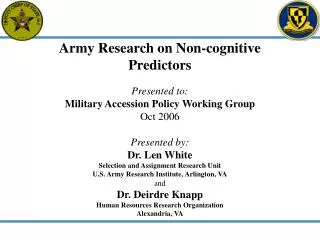 Army Research on Non-cognitive Predictors Presented to: Military Accession Policy Working Group