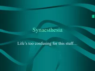 Synaesthesia