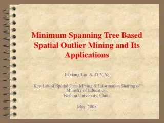 Minimum Spanning Tree Based Spatial Outlier Mining and Its Applications