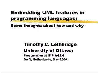Embedding UML features in programming languages: Some thoughts about how and why
