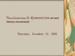 Neoclassicism &amp; Romanticism art and literary movements