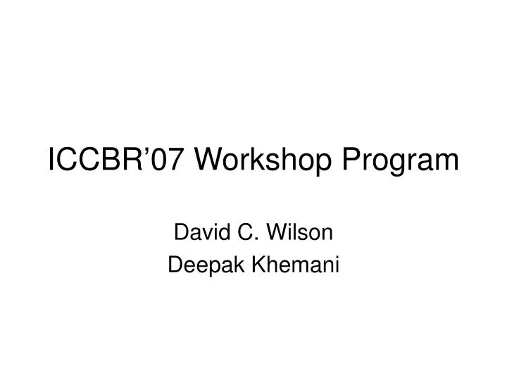 iccbr 07 workshop program