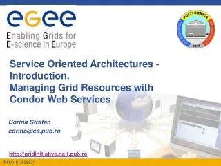Service Oriented Architectures - Introduction. Managing Grid Resources with Condor Web Services