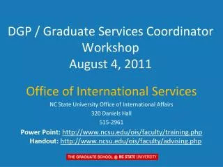 DGP / Graduate Services Coordinator Workshop August 4, 2011