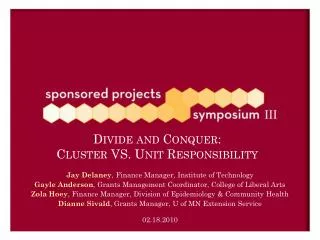 Divide and Conquer: Cluster VS. Unit Responsibility