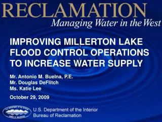 IMPROVING MILLERTON LAKE FLOOD CONTROL OPERATIONS TO INCREASE WATER SUPPLY