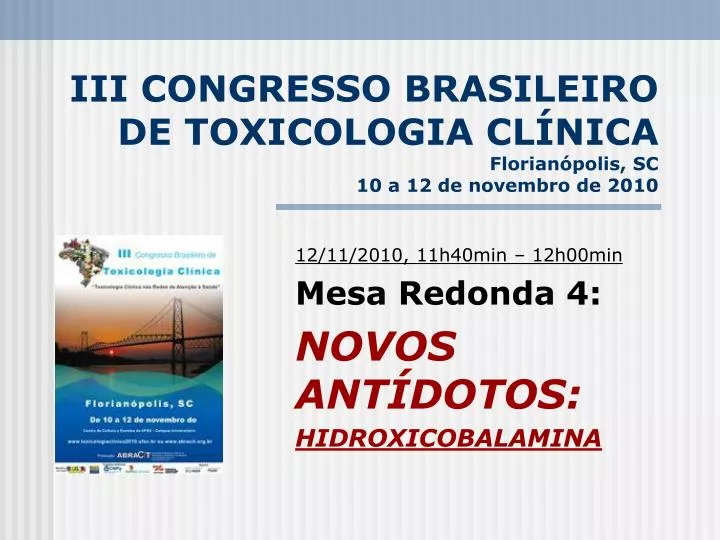 iii congresso brasileiro de toxicologia cl nica florian polis sc 10 a 12 de novembro de 2010