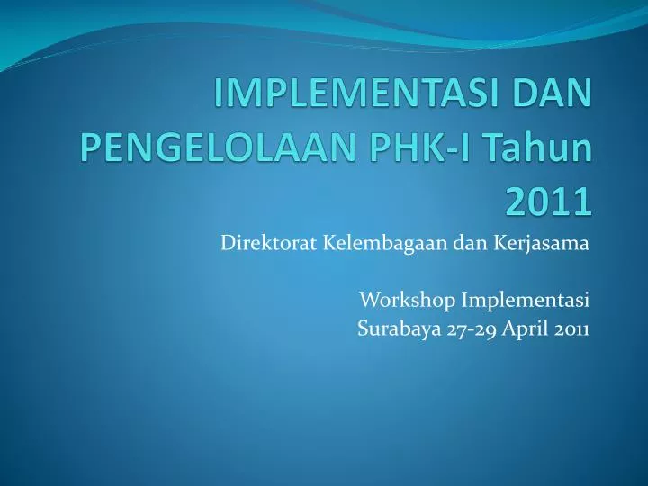 implementasi dan pengelolaan phk i tahun 2011