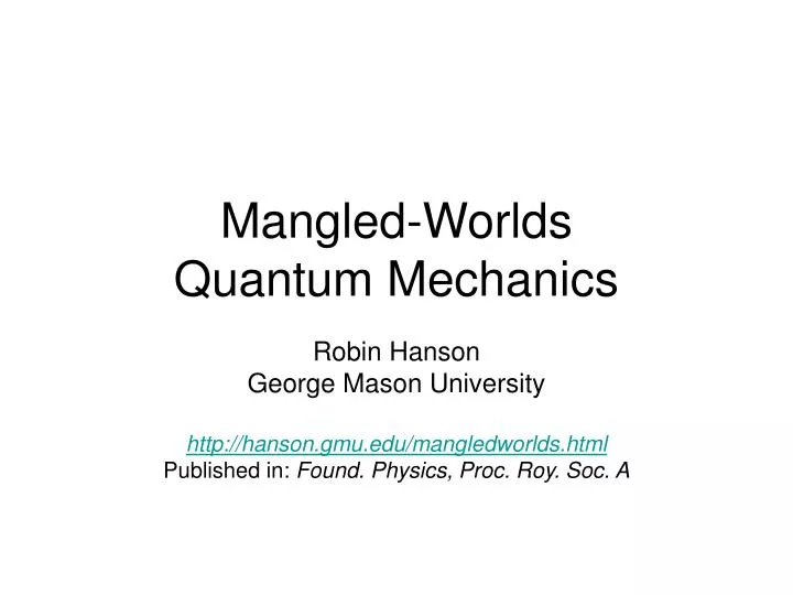 mangled worlds quantum mechanics