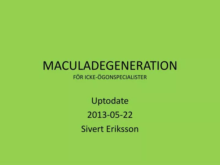 maculadegeneration f r icke gonspecialister